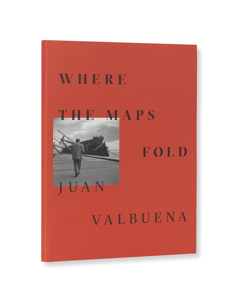 WHERE THE MAPS FOLD - Juan Valbuena