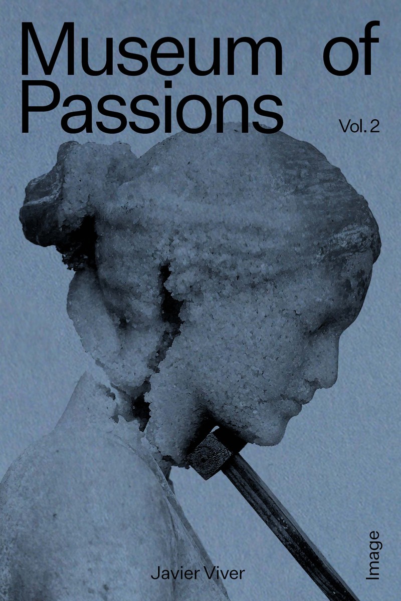 Museum of Passions Vol. 2 Image, 2020 (ENG) - Javier Viver