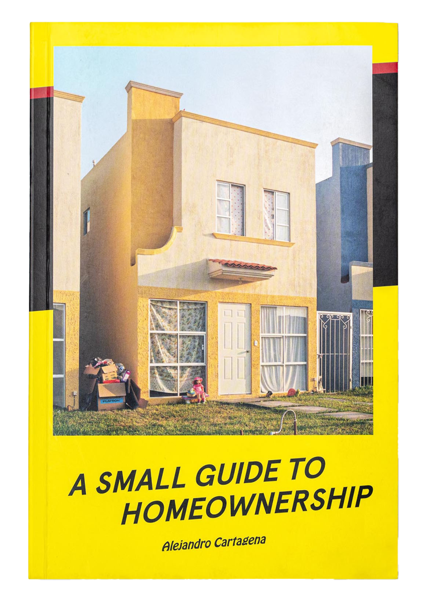 A Small Guide to Homeownership - Alejandro Cartagena