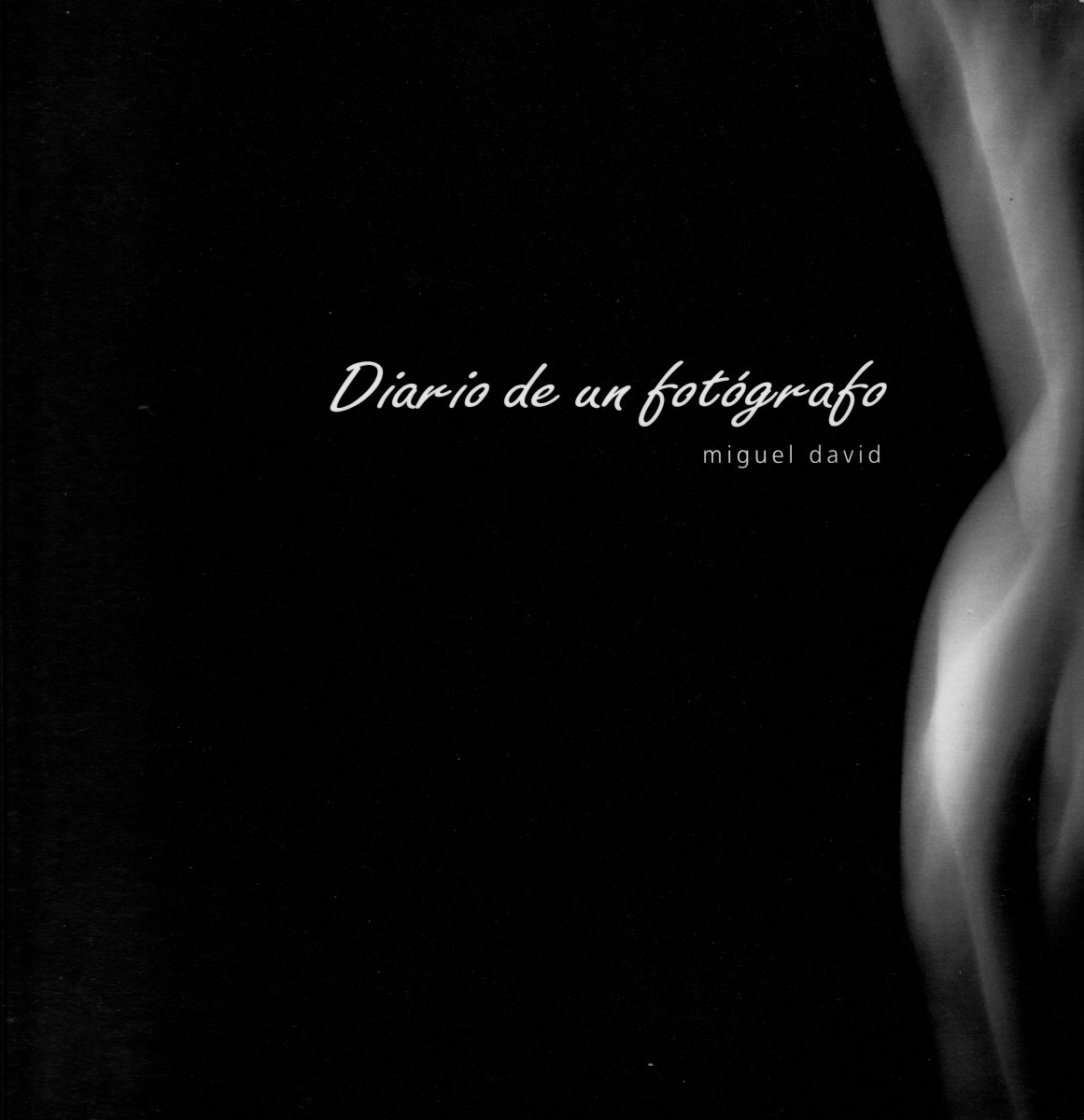 DIARIO DE UN FOTÓGRAFO - Miguel David