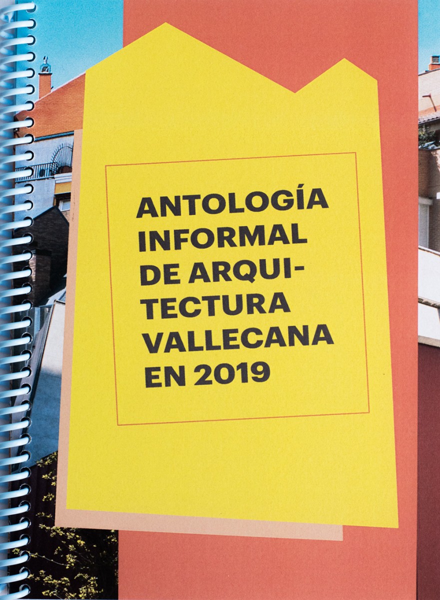 Antología informal de arquitectura vallecana en 2019 - Séverine Bonacchi