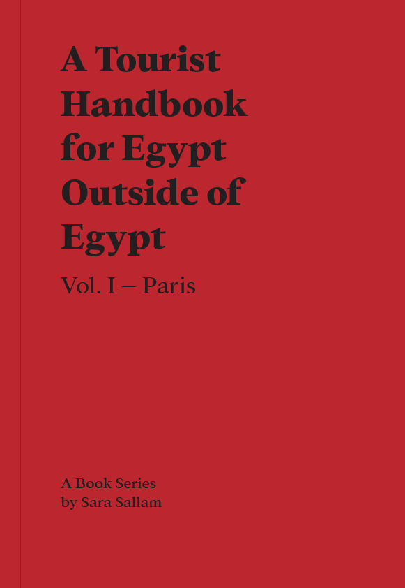 A Tourist Handbook for Egypt Outside of Egypt (Vol.1 Paris)
