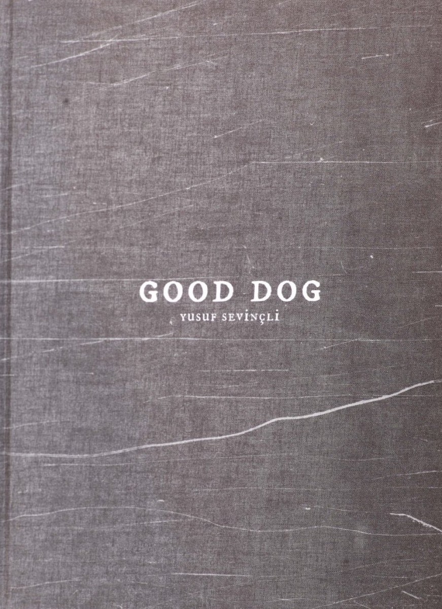 Good Dog by Yusuf Sevinçli (Signed Copy) - Yusuf Sevinçli