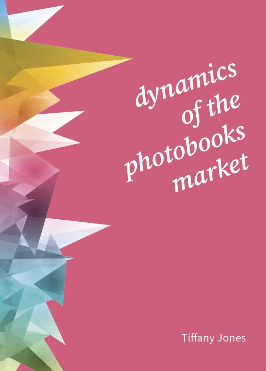 Dynamics of the Photobooks Market - Tiffany Jones