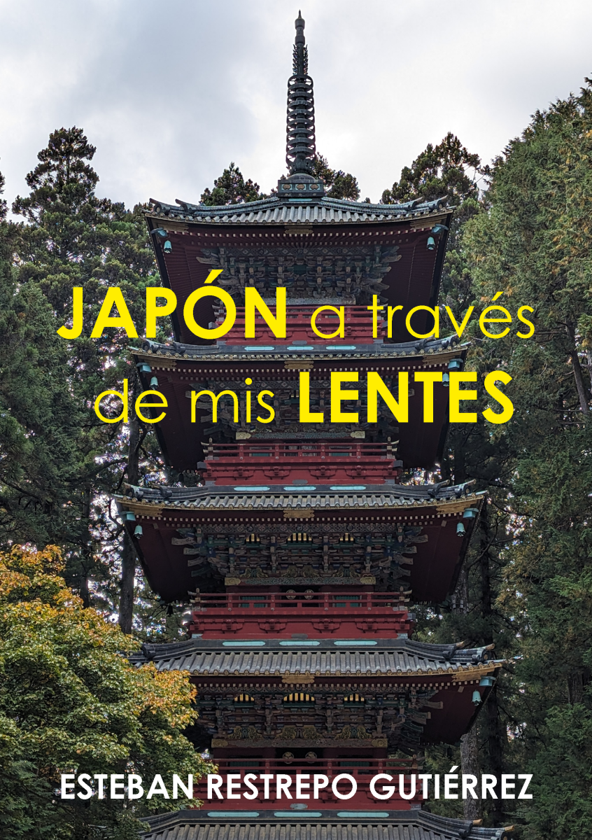 Japón a través de mis lentes - Esteban Restrepo Gutiérrez
