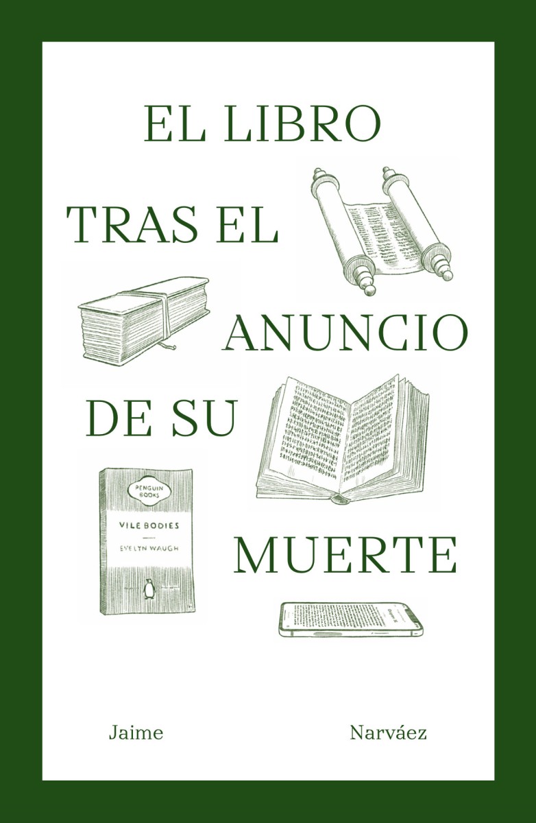 El libro tras el anuncio de su muerte - Jaime Narváez