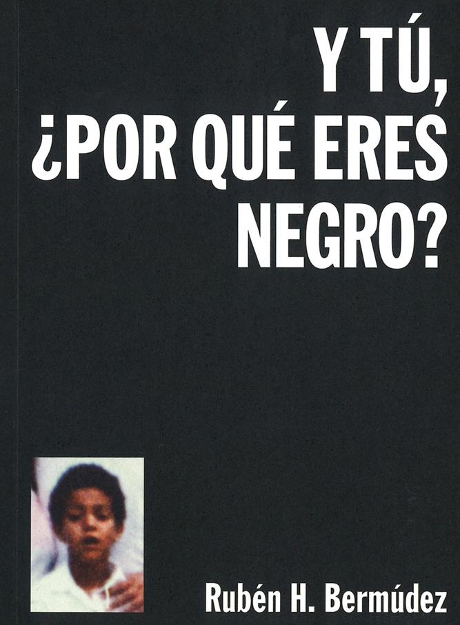 Y tú, ¿por qué eres negro?