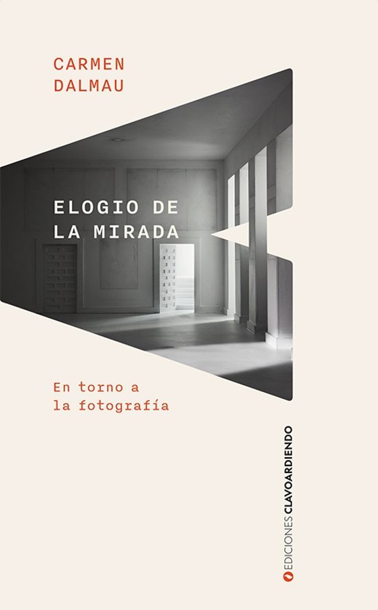 Elogio de la mirada. En torno a la fotografía